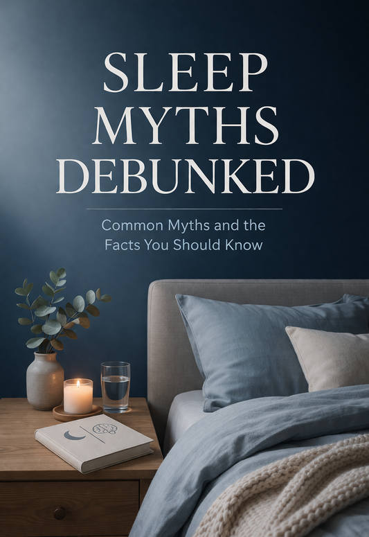 SLEEP MYTHS DEBUNKED - Common Myths and the Facts You Should Know - eBook